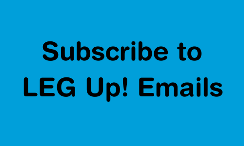 Subscribe to LEG Up! Emails