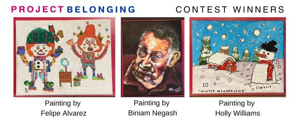Picture showing all three winning art pieces in the Project belonging art contest. The first image on the left shows painting of clowns by Felipe Alvarez. The middle image shows a painting of an elderly man by Biniam Negash. The photo on the right is a picture of snowmen by Holly Williams.